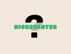 Why make a Kickstarter?